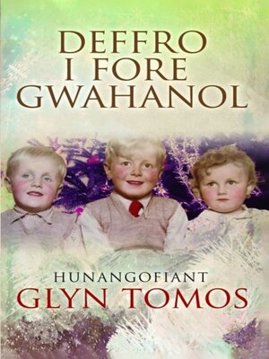 cover image of Deffro i Fore Gwahanol--Hunangofiant Glyn Tom